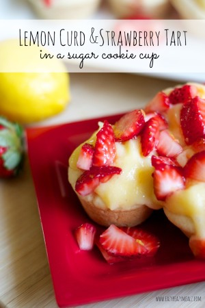 Lemon Curd and Strawberry Tart With A Sugar Cookie Cup