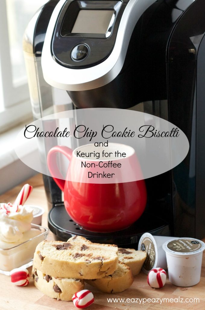 Chocolate chip cookie biscotti and Keurig for the Non Coffee Drinker