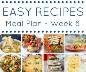 Week 8: Easy Recipe Meal Plan