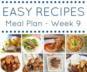 Week 9: Easy Recipe Meal Plan