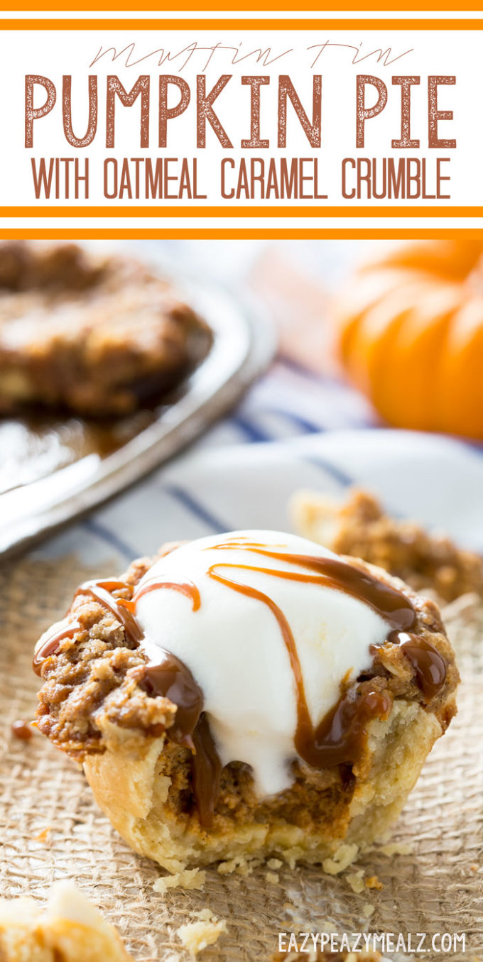 Muffin Tin Pumpkin Pies with Oatmeal Caramel Crumble - Easy Peasy Meals