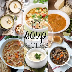 10 Soup Recipes!