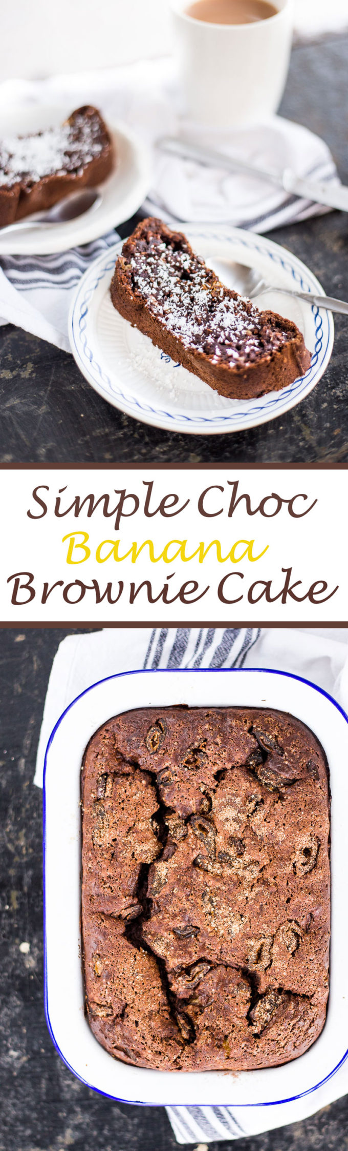 Super Simple Choc Banana Brownie Cake