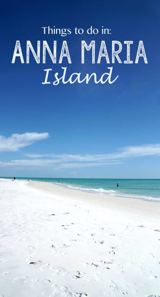 Anna Maria Island is in west Florida near Tampa