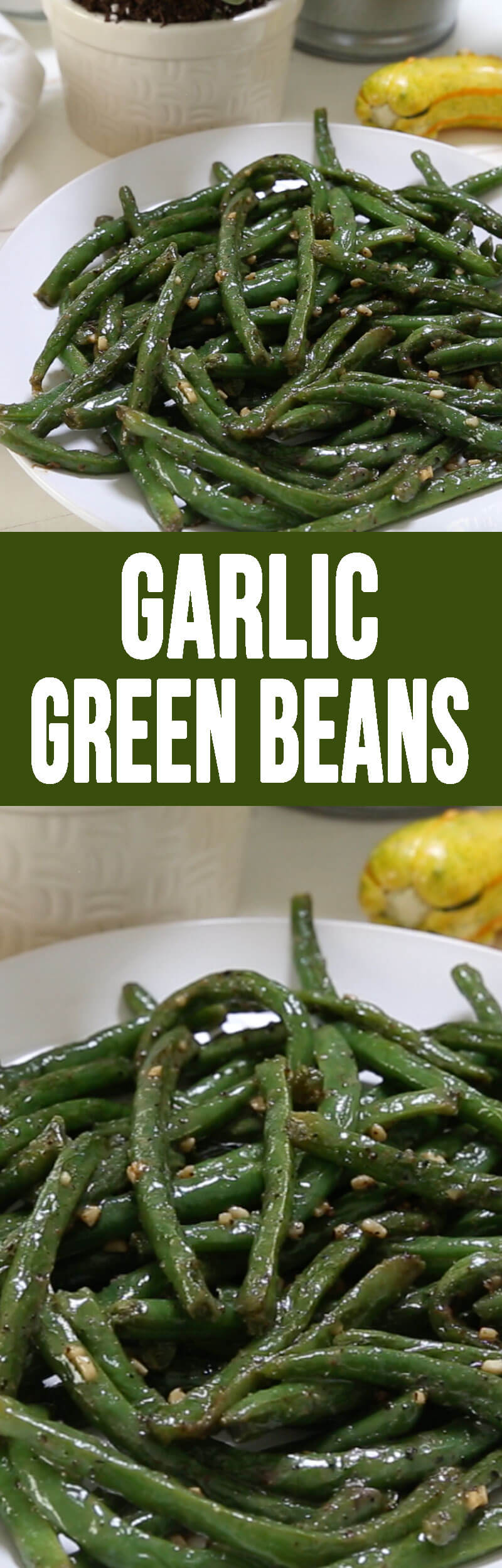 Garlic Green Beans are a simple, easy to make side that is delicious