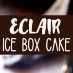 Delicious Eclair Ice Box Cake is the easiest ice box cake ever and soooo creamy delicious.