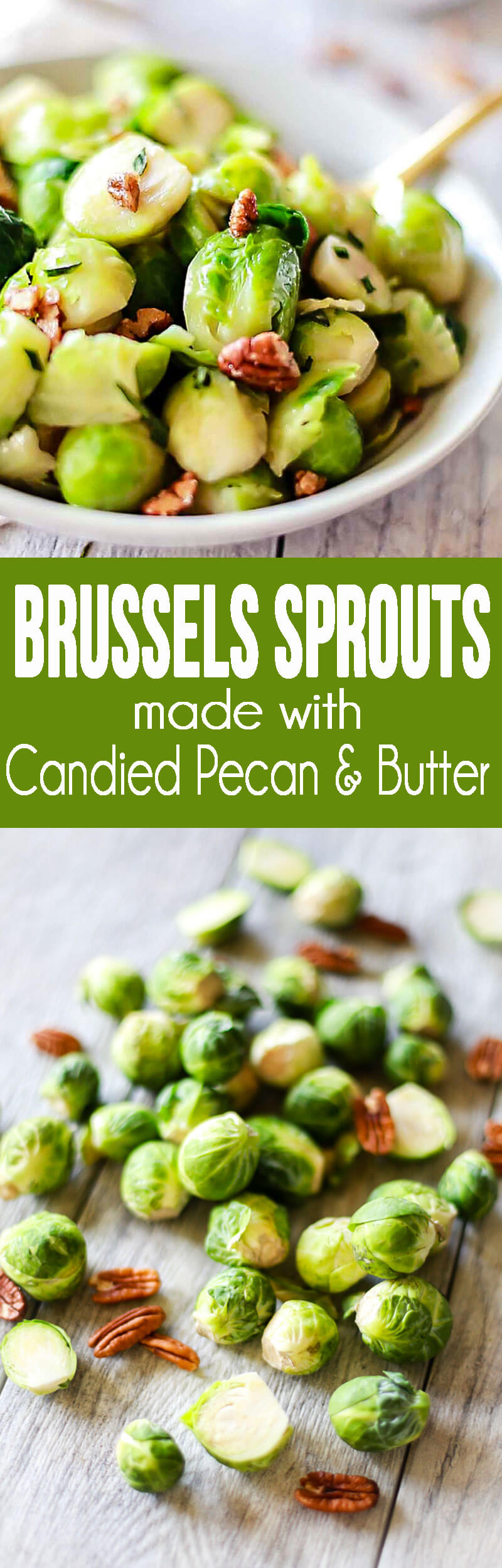 Brussels Sprouts made with Candied Pecan & Butter