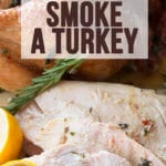 How to perfectly smoke a turkey for Thanksgiving