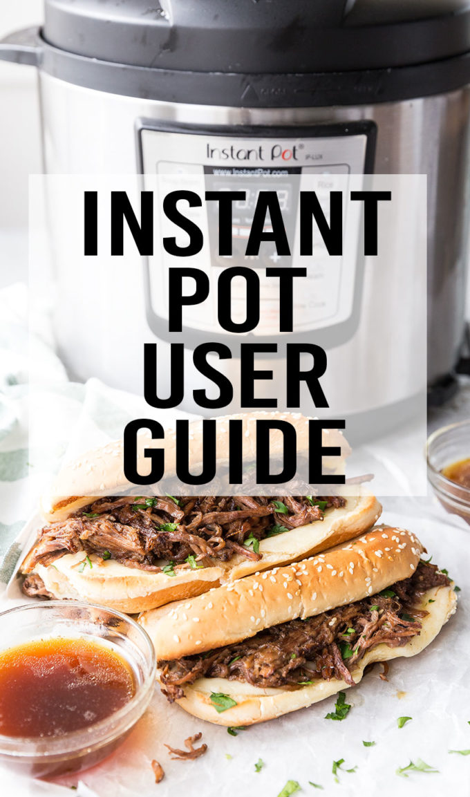 The Instant Pot User Guide, everything you need to know to use your instant pot pressure cooker successfully