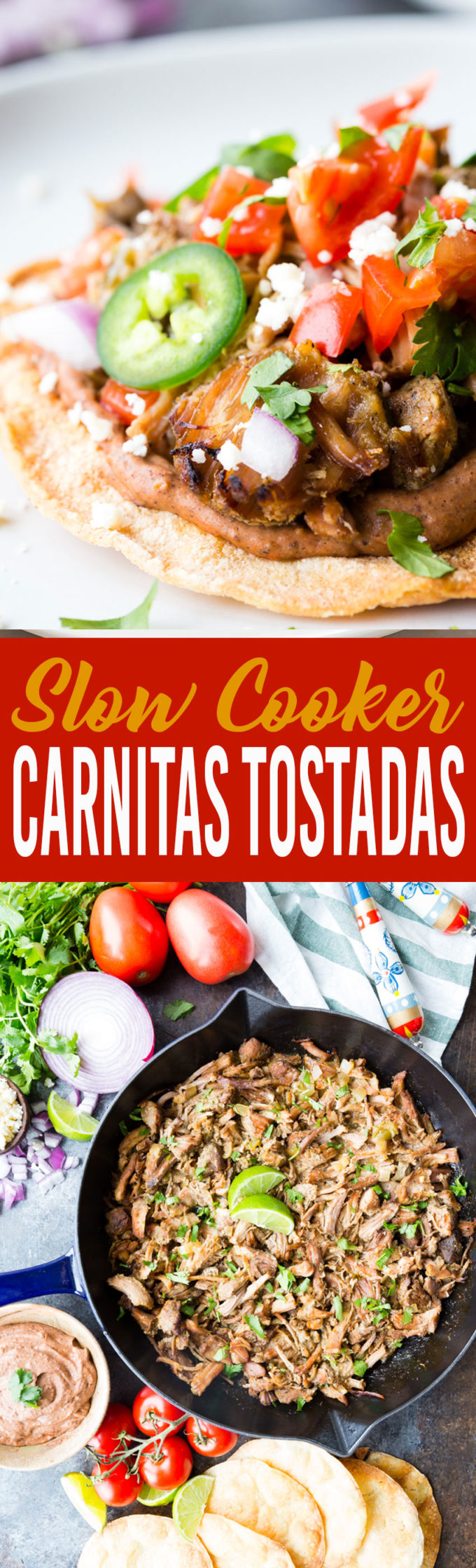 Slow Cooker Carnitas Tostadas have crispy delicious Smithfield Fresh Pork Carnitas, layered with delicious toppings