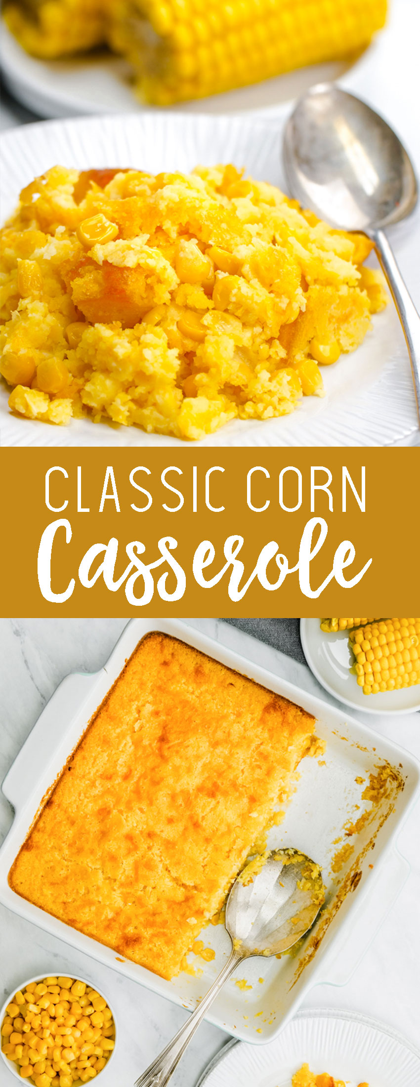 Classic Corn Casserole- The easiest mix and dump side dish, perfect for thanksgiving. Creamy and sweet, and totally delicious. 