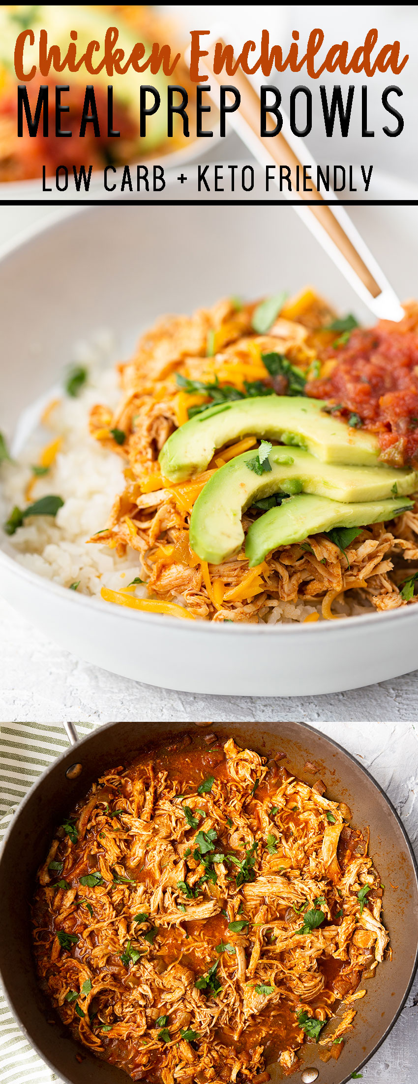 Chicken enchilada bowls--A keto friendly, low carb meal option for chicken enchiladas