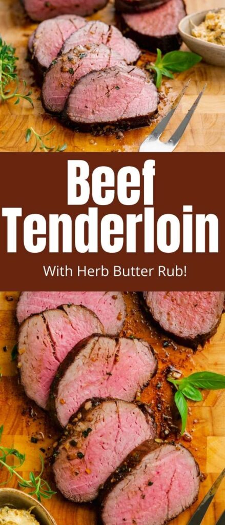 Roast beef tenderloin, a delicious flavorful beef tenderloin roasted in the oven with an herb butter rub. 