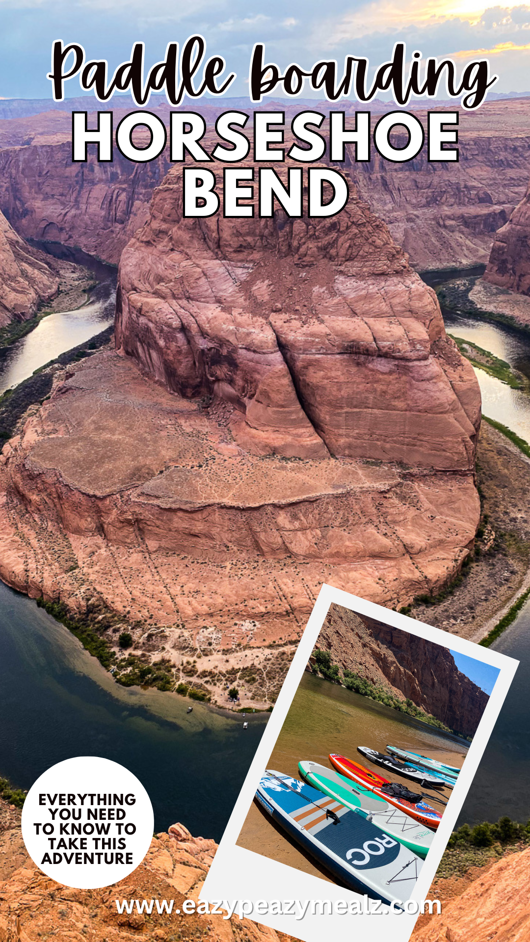 What you need to know to paddle board and camp at horseshoe bend in page arizona, near lake powell on the colorado river