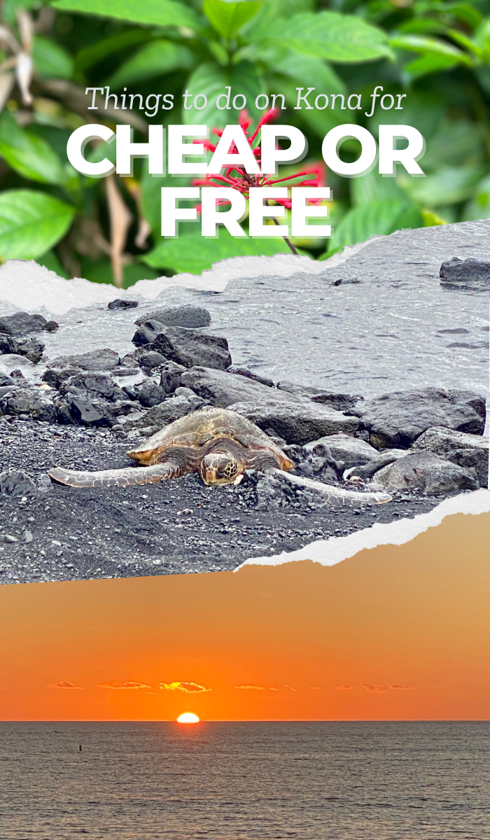 Things to do on Kona for cheap or free, budget Hawaiian vacation